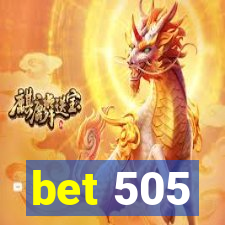 bet 505